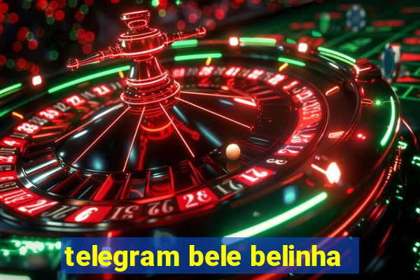 telegram bele belinha